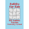 Sudoku for Kids: 100 Sudoku Puzzles from Easy to Hard