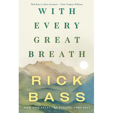 With Every Great Breath: New and Selected Essays, 1995-2023