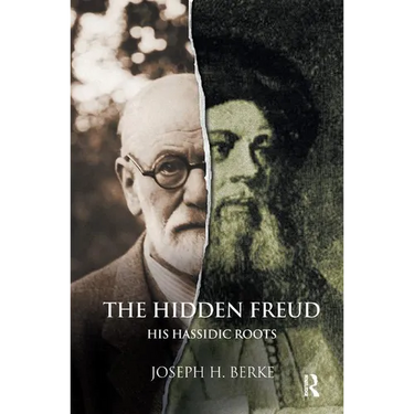The Hidden Freud: His Hassidic Roots