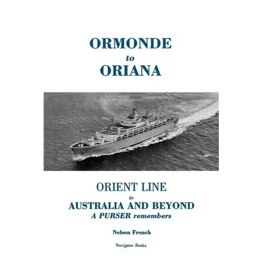 Ormonde to Oriana: Orient Line to Australia and Beyond