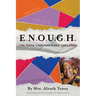 E.N.O.U.G.H Evil Never Overcomes Under God's Hand