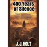400 Years Of Silence: The Journey from Prophecy to Messiah