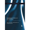 Psychological Violence in the Workplace: New perspectives and shifting frameworks