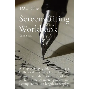 Screenwriting Workbook: A step-by-step guide to writing a Hollywood screenplay. Includes bonus materials, movie breakdown, pitch, outline, character p