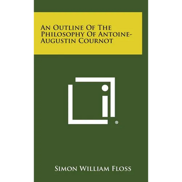 An Outline of the Philosophy of Antoine-Augustin Cournot