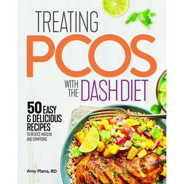 Treating Pcos with the Dash Diet: Empower the Warrior from Within