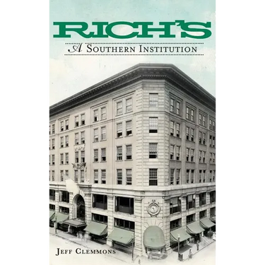 Rich's: A Southern Institution