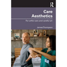 Care Aesthetics: For Artful Care and Careful Art