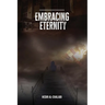 Embracing Eternity