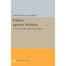 Politics Against Markets: The Social Democratic Road to Power