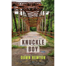 Knuckle Boy: Stories