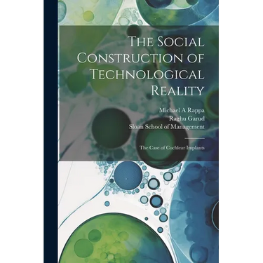 The Social Construction of Technological Reality: The Case of Cochlear Implants