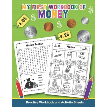 My First Workbook of Money: Over 20 Fun Designs For Boys And Girls - Educational Worksheets for Preschool, Kindergarten and 1st grade