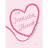 The Invisible Thread: How we stay Connected by LOVE