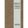 Best Nebraska Teen Writing 2025