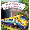 Isla's Magical Train Adventure