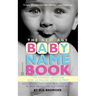 The New Age Baby Name Book