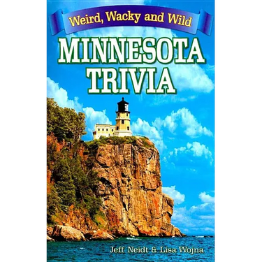 Minnesota Trivia: Weird, Wacky and Wild