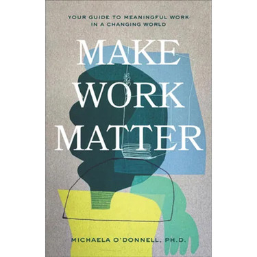 Make Work Matter
