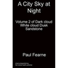 A City Sky at Night: - Volume 2 of Dark cloud White cloud Dusk