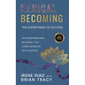 Radical Becoming The Superpower of Success: An Entrepreneurial Blueprint That Turns Setbacks Into Legacies