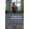 Chantal Akerman: Filmmaker and Philosopher