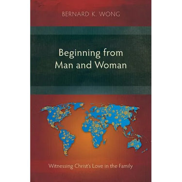 Beginning from Man and Woman: Witnessing Christ's Love in the Family