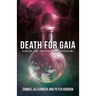 Death for Gaia: Ecocide and the Righteous Assassins