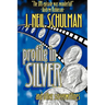 Profile in Silver: And Other Screenwritings