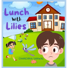 Lunch With Lilies