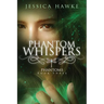 Phantom Whispers