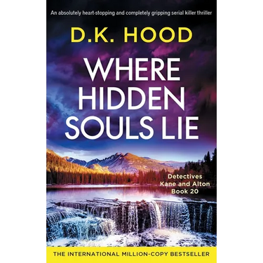 Where Hidden Souls Lie: An absolutely heart-stopping and completely gripping serial killer thriller