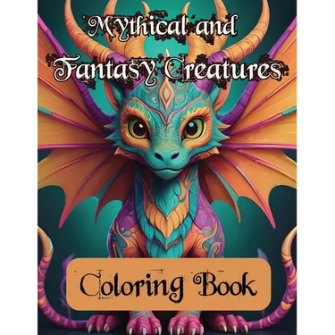 Mythical and Fantasy Creatures Adult Coloring Book