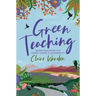 Green Teaching: Nature Pedagogies for Climate Change & Sustainability