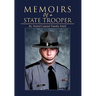 Memoirs of a State Trooper