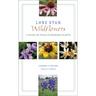 Lone Star Wildflowers: A Guide to Texas Flowering Plants