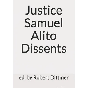 Justice Samuel Alito Dissents