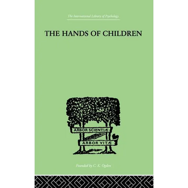 The Hands Of Children: An Introduction to Psycho-Chirology