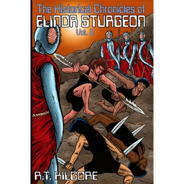 The Historical Chronicles of Elinor Sturgeon and the Last Human Colony Volume II