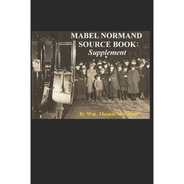 Mabel Normand Source Book: Supplement
