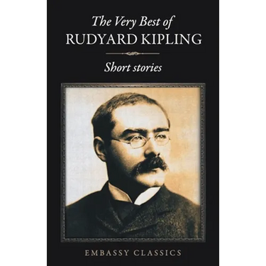 The Very Best Of Rudyard Kipling - Short Stories