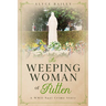 The Weeping Woman of Putten: A WWII Nazi Crime Story