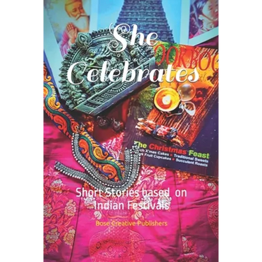 She Celebrates: Short Stories based on Indian Festivals