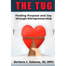 The Tug: Finding Purpose and Joy through Entrepreneurship