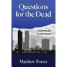 Questions for the Dead