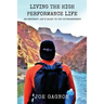 Living The High Performance Life: An Average Joe's Guide To The Extraordinary