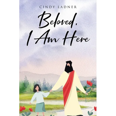 Beloved, I Am Here