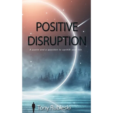 Positive Disruption