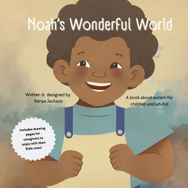 Noah's Wonderful World: A book about autism for adults and children!