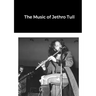 The Music of Jethro Tull